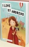 I Love St Andrews by Carly Brown
