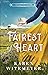 Fairest of Heart (Texas Ever After)
