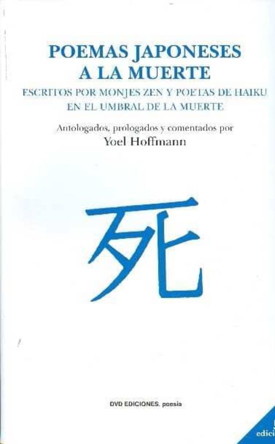 Portada de Poemas japoneses a la muerte: escritos por monjes zen y poetas de haiku en el umbral de la muerte, de Yoel Hoffmann