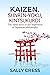 KAIZEN, SHNRIN-YOKU, KINTSUKUROI by Sally Cress