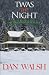 Twas The Night by Dan     Walsh