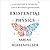 Existential Physics: A Scientist's Guide to Life's Biggest Questions