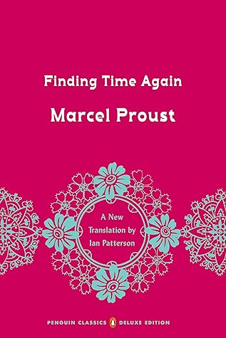 Finding Time Again: In Search of Lost Time, Volume 7 (Penguin Classics Deluxe Edition)