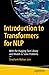 Introduction to Transformers for NLP by Shashank Mohan Jain