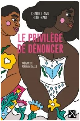 Le privilège de dénoncer - Justice pour toutes les victimes de violences sexuelles (Paperback)