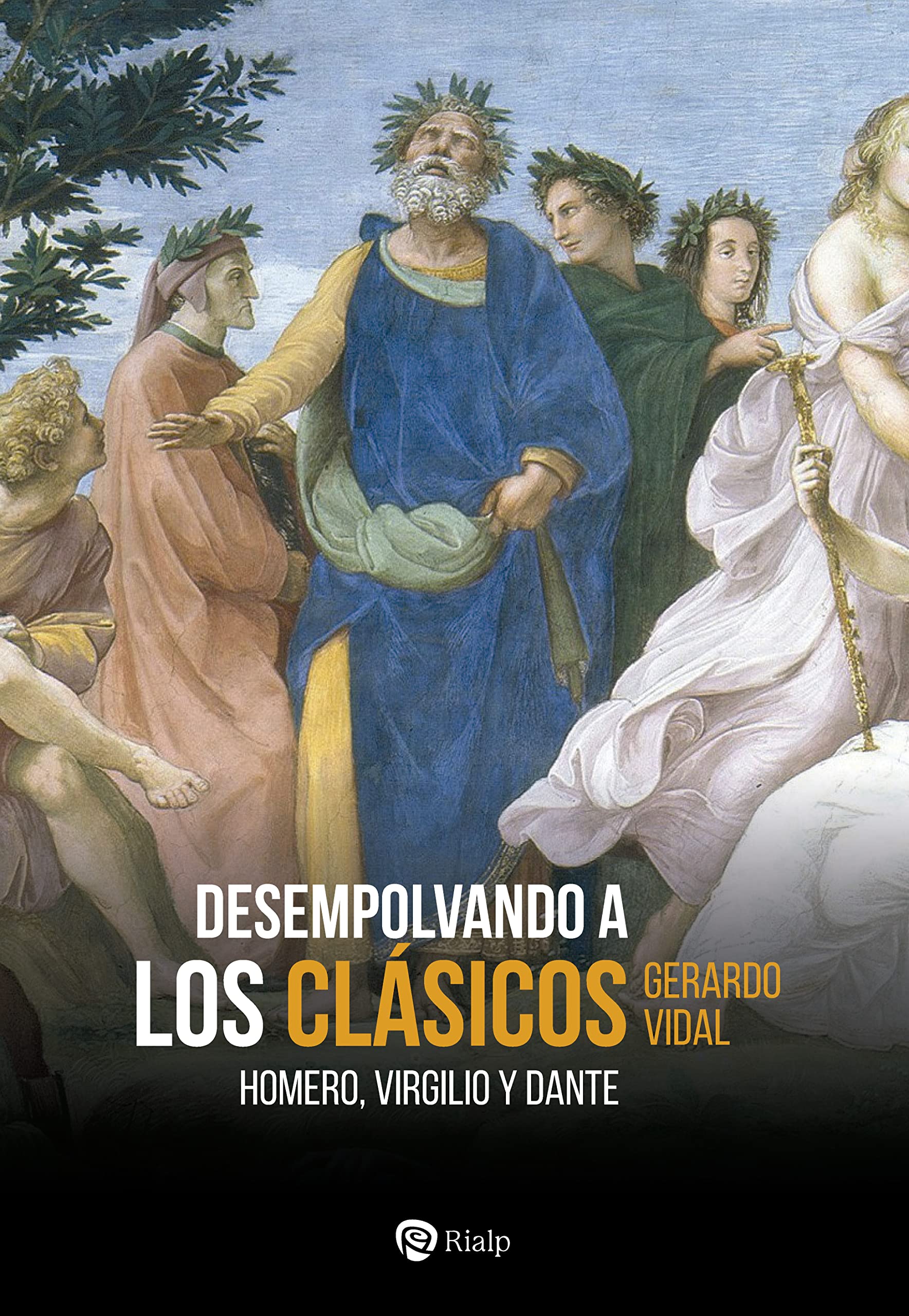 Desempolvando a los clásicos: Homero, Virgilio y Dante (Kindle Edition)