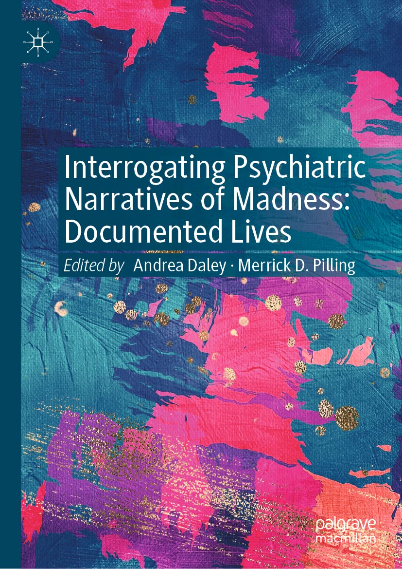 Interrogating Psychiatric Narratives of Madness: Documented Lives (Hardcover)