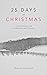 25 Days of Christmas by Ray Hollenbach