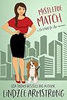 Mistletoe Match (No Match for Love #6) Mistletoe Match (No Match for Love #6)