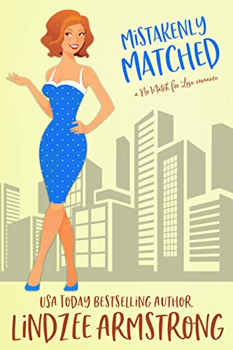 Mistakenly Matched (No Match for Love #11)