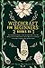 Witchcraft for Beginners: 2 books in 1: The Fundamental Guide to Start the Lonely Path to the Old Religion. Learn to Bend Nature and the Magick to ... for the Sake of Your Friends and Loved Ones