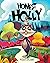 Honest Holly by Bre Krahn
