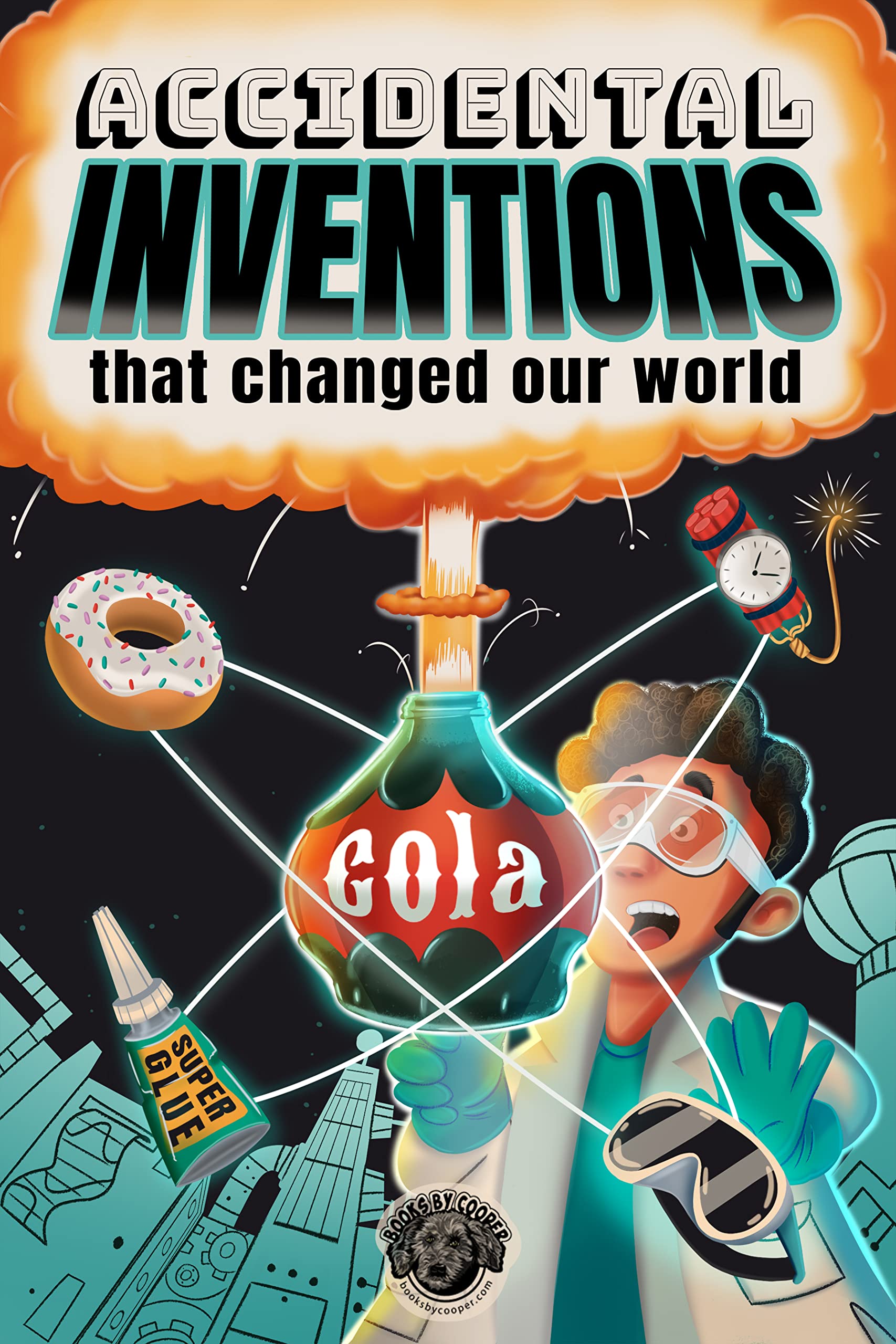 Accidental Inventions That Changed Our World: 50 True Stories of Mistakes That Actually Worked and Their Origins (Kindle Edition)