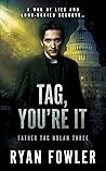 Tag, You're It: A Tag Nolan Mystery Novel (Father Tag Nolan Book 3)