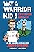 Way of the Warrior Kid 5: L...