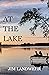 At the Lake by Jim Landwehr