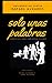 Solo Unas Palabras by Rafael Alvarez