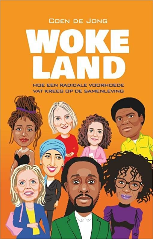 Wokeland: hoe een radicale voorhoede vat kreeg op de samenleving (Paperback)
