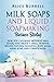 Milk Soaps and Liquid Soapmaking Business Startup: How You Can Make Different Milk Soaps, and Create a Small Business Selling Natural Shampoo, Body Wash, Hand Soap, and Conditioners