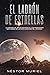 El Ladrón de Estrellas: La ...