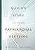 Making Sense of Your Patriarchal Blessing Paperback – October 3, 2022