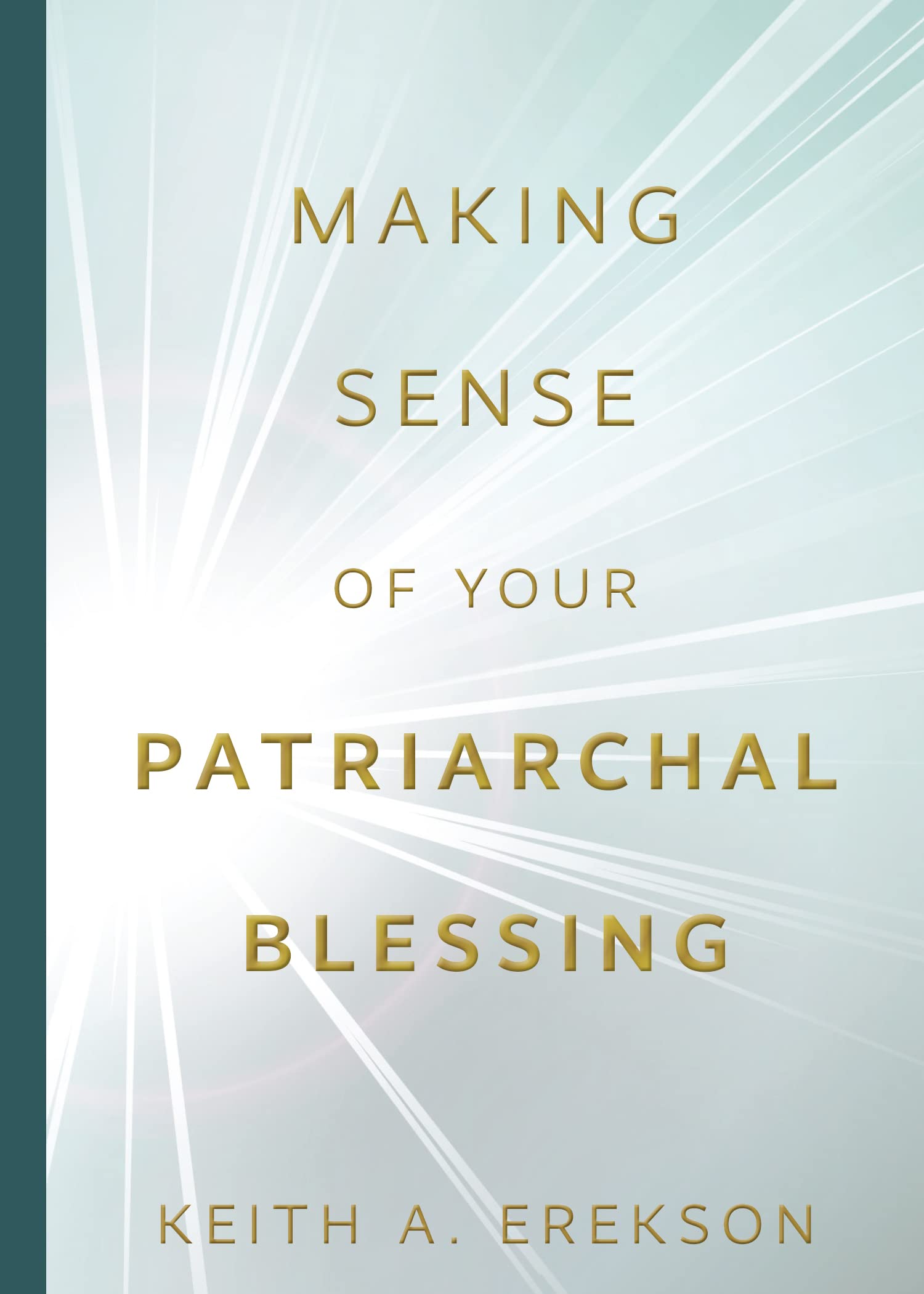 Making Sense of Your Patriarchal Blessing Paperback – October 3, 2022 (Paperback)