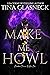 Make Me Howl by Tina Glasneck Make Me Howl by Tina Glasneck