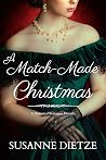 A Match-Made Christmas by Susanne Dietze