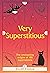Very Superstitious: 100 Superstitions From Around the World