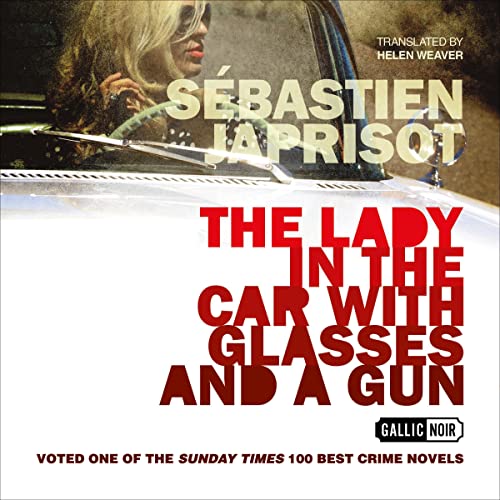 The Lady in the Car with Glasses and a Gun