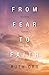 From Fear To Faith by Ruth Orr