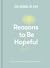 Reasons to Be Hopeful