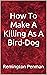 How To Make a Killing as a ...