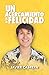Un Acercamiento a la Felicidad (Spanish Edition)