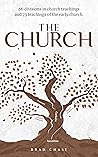 Cold Case Christianity and the Church: 66 divisions in church teachings and 73 teachings of the early church