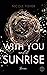 With you until sunrise (With You, #2)