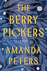 The Berry Pickers by Amanda    Peters