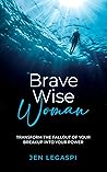 Brave Wise Woman:...