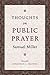 Thoughts on Public Prayer