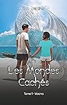 Les Mondes Cachés...