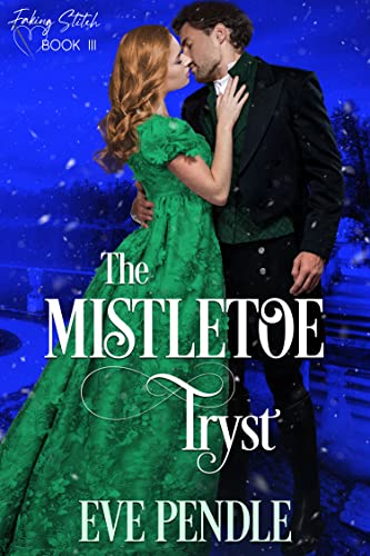 The Mistletoe Tryst (Faking Stitch, #3)