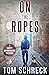 On the Ropes by Tom Schreck