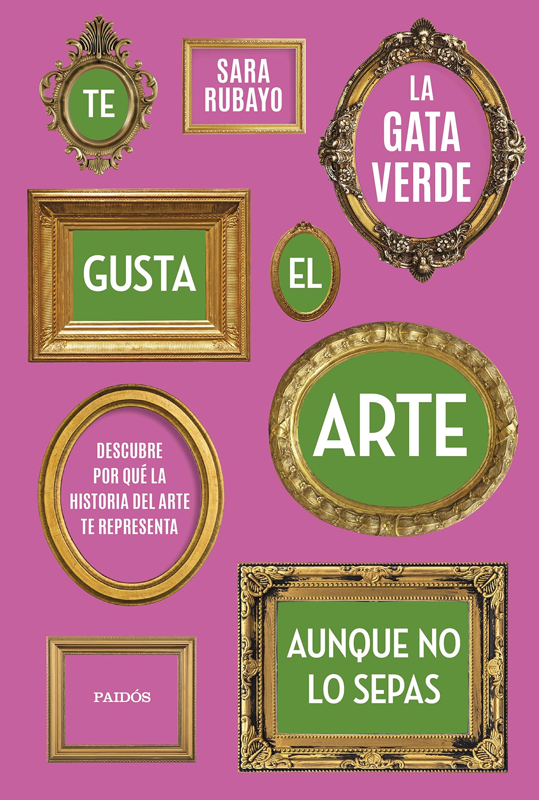 Te gusta el arte aunque no lo sepas: Descubre por qué la historia del arte te representa (Contextos) (Spanish Edition)