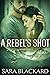 A Rebel's Shot