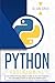 Python Programming: The Easiest Python Crash Course to go Deep Through the Main Application as Web Development, Data Analysis and Data Science Including Machine Learning (Computer Science)