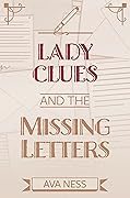 Lady Clues and the Mystery of the Missing Letters