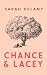 Chance and Lacey by Sarah  Delany