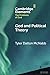 God and Political Theory (Elements in the Problems of God)