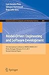 Model-Driven Engineering and Software Development: 5th International Conference, MODELSWARD 2017, Porto, Portugal, February 19-21, 2017, Revised ... in Computer and Information Science, 880)