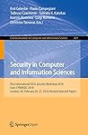 Security in Computer and Information Sciences: First International ISCIS Security Workshop 2018, Euro-CYBERSEC 2018, London, UK, February 26-27, 2018, ... in Computer and Information Science, 821)